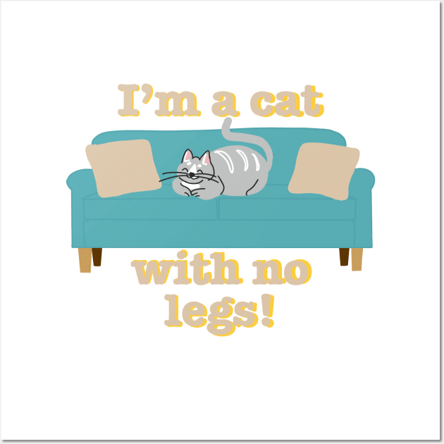 Cat With No Legs Wall Art by CaffeinatedWhims